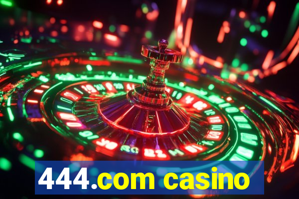 444.com casino